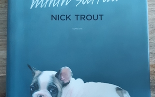 Nick Trout - Sano mihin sattuu