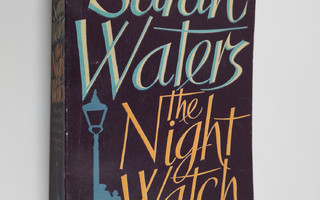 Sarah Waters : The night watch