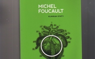 Foucault, Michel: Klinikan synty, Niin & näin 2013, nid, K3+