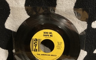 The American Breed – Bend Me, Shape Me 7"