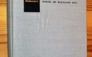 J.P. Donleavy: SAMUEL SN SURULLISIN SUVI. Sid. 1970 Otava