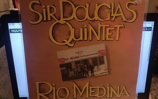 Sir Douglas Quintet – Rio Medina vinyyli