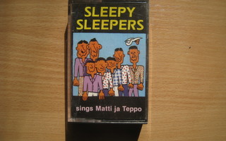SLEEPY SLEEPERS-SINGS MATTI JA TEPPO (c-kasetti)