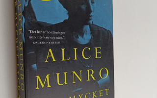 Alice Munro : För mycket lycka