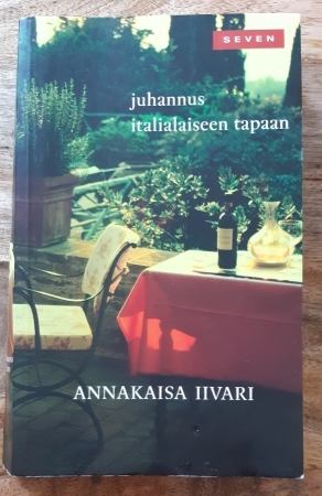 Annakaisa Iivari - Juhannus italialaiseen tapaan 