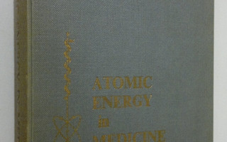 K. E. Halnan : Atomic Energy in Medicine