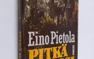 Eino Pietola : Pitkä marssi : romaani