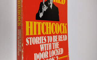 Alfred Hitchcock : Stories to be read with the door locke...