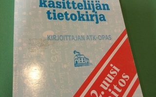 KYTÖHONKA :  TEKSTINKÄSITTELIJÄN TIETOKIRJA UUSI LAITOS