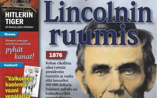 Tieteen Kuvalehti HISTORIA 3/2013 Lincolnin ruumis