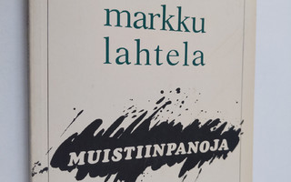 Markku Lahtela : Muistiinpanoja