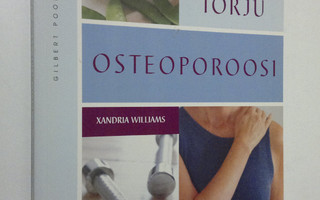 Xandria Williams : Torju osteoporoosi oikean ravinnon ja ...