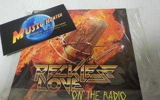 RECKLESS LOVE - ON THE RADIO 2012 PROMO CD-R UUSI!