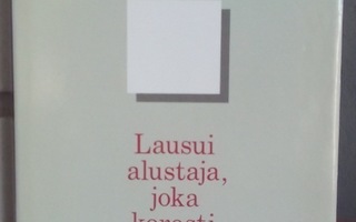 Erno Paasilinna: Lausui alustaja, joka korosti, Otava 1989