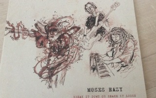 Moses Hazy : Break It Down Or Shake It Loose  (cd)