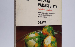 Maija-Liisa Leppänen : Miten teen hyviä ruokia pakasteista