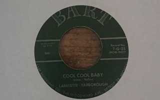 LAFAYETTE YARBOROUGH - Cool Cool Baby/Livin Doll 7"