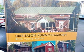 Vuolle-Apila : Hirsitalon kunnostaminen  ( SIS POSTIKULU  )