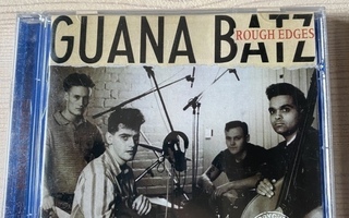 Guana Batz-Rough Edges