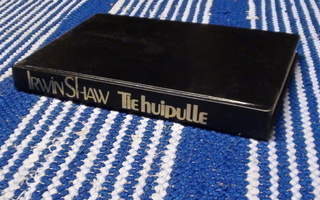 IRWIN SHAW - TIE HUIPULLE