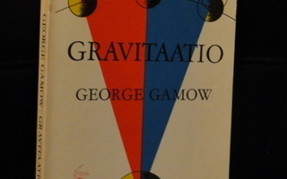 George Gamow: GRAVITAATIO