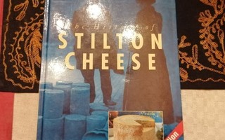 HICKMAN - THE HISTORY OF STILTON CHEESE