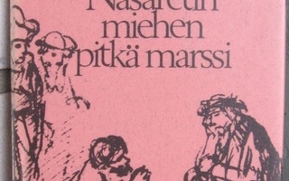 Markku Envall: Nasaretin miehen pitkä marssi, Wsoy 1985.