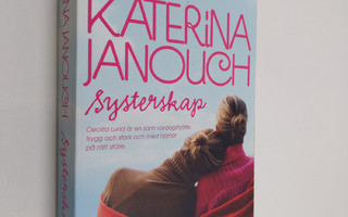 Katerina Janouch : Systerskap : roman