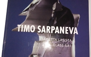 Timo Sarpaneva :  Taidetta lasista  ( SIS POSTIKULU)