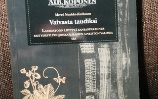 Mervi Naakka-Korhonen - Vaivasta taudiksi