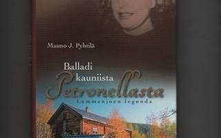 Pyhtilä: Balladi kauniista Petronellasta, Karisto 2008, skp.