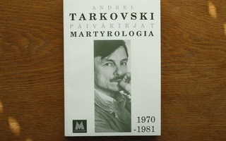Andrei Tarkovski Martyrologia – Päiväkirjat 1970-1981
