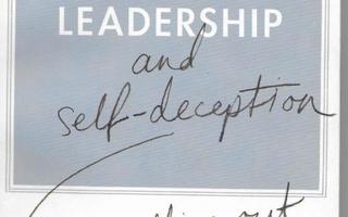 Leadership and Self-deception : getting out of the box