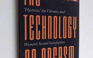 Rachel P. Maines : The Technology of Orgasm - "Hysteria,"...