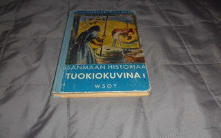 ISÄNMAAN HISTORIAA TUOKIOKUVINA I WSOY 1960