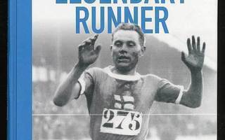 Legendary Runner: A Biography of Paavo Nurmi
