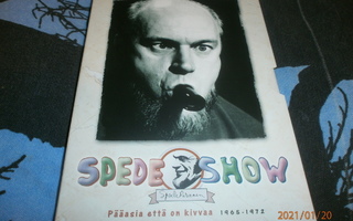 SPEDE SHOW pääasia että on kivaa 1965-1972   -    2DVD