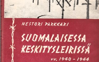 Nestori Parkkari: Suomalaisessa Keskitysleirissä