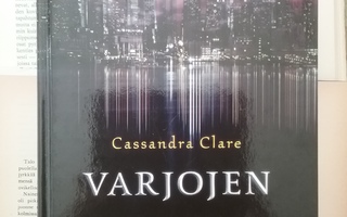 Cassandra Clare - Varjojen kaupungit I-III (sid.)