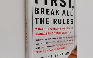 Marcus Buckingham : First, Break All The Rules : what the...