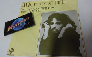 ALICE COOPER - HOW YOU GONNA SEE ME NOW EX-/EX- 7'' SINGLE