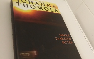 Johanna Tuomola: Minkä taakseen jättää