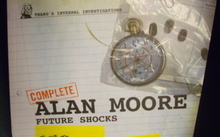 Alan Moore : Complete Future Shocks  ( 4 p. 2009 )