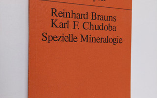 Reinhard Brauns ym. : Spezielle Mineralogie