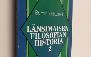 Bertrand Russell : Länsimaisen filosofian historia 2 : po...