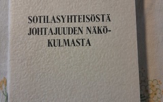 sotilasyhteisöstä johtajuuden näkökulmasta