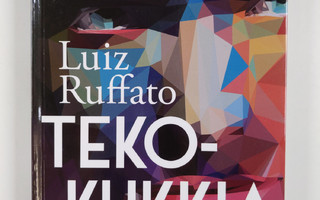 Luis Ruffato : Tekokukkia (UUSI)