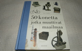 Eric Chaline 50 konetta jotka muuttivat maailmaa