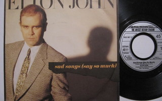 Elton John Sad Songs (Say So Much) 7" sinkku