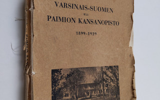 Varsinais-Suomen eli Paimion kansanopisto 1899-1929
